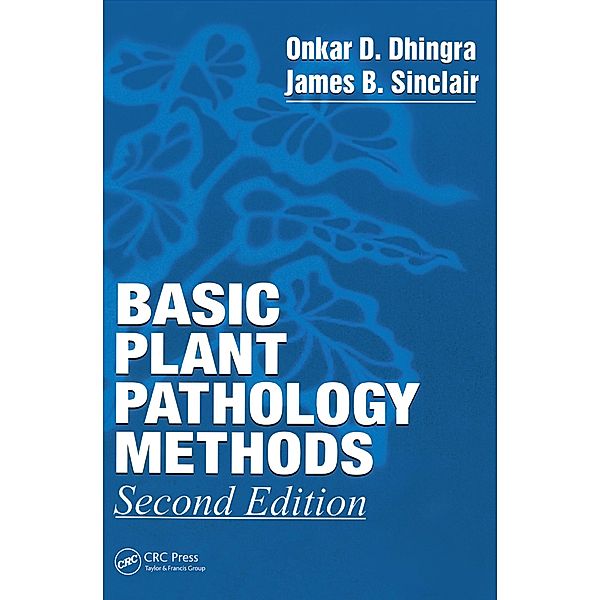 Basic Plant Pathology Methods, James B. Sinclair, Onkar Dev Dhingra