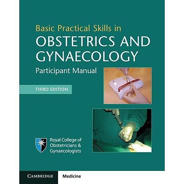 Basic Practical Skills in Obstetrics and Gynaecology, Royal College of Obstetricians and Gynaecologists