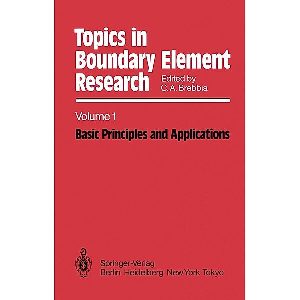 Basic Principles and Applications / Topics in Boundary Element Research Bd.1