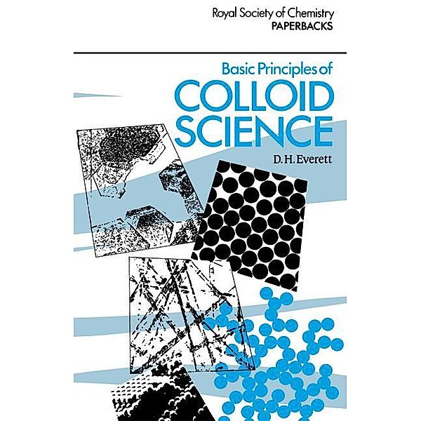 Basic Principles of Colloid Science / ISSN, Douglas H Everett