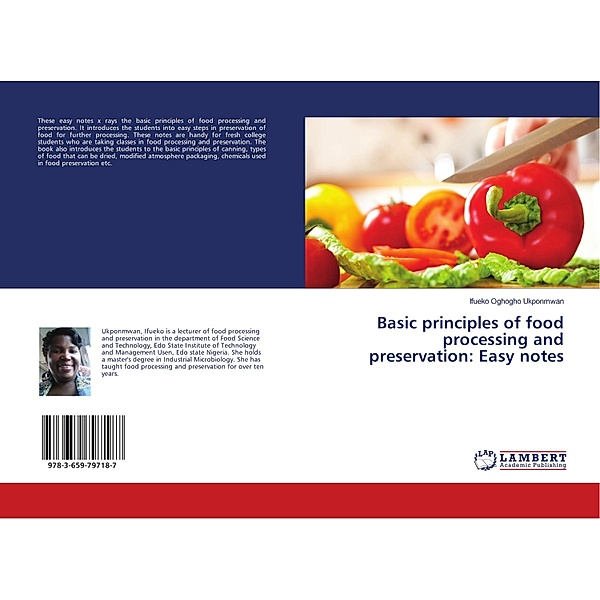 Basic principles of food processing and preservation: Easy notes, Ifueko Oghogho Ukponmwan