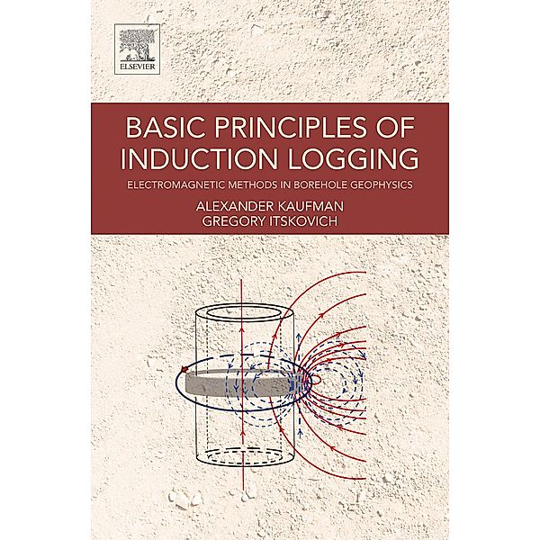 Basic Principles of Induction Logging, Alex Kaufman, Gregory Itskovich