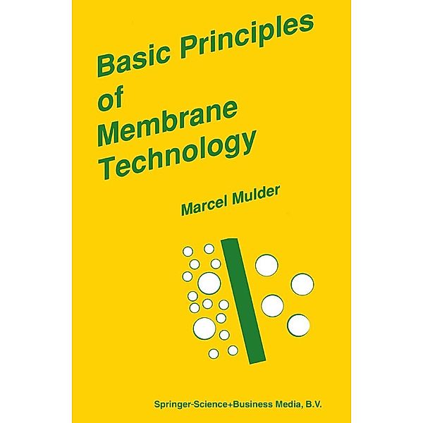 Basic Principles of Membrane Technology, J. Mulder