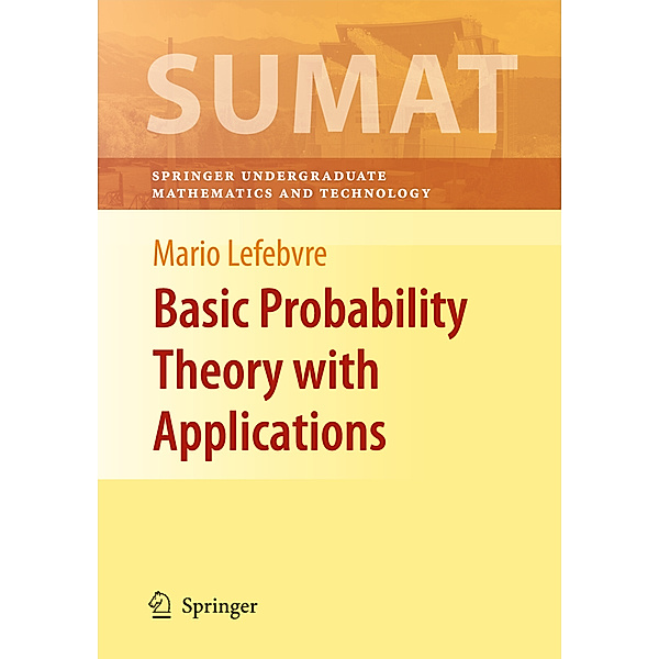 Basic Probability Theory with Applications, Mario Lefebvre