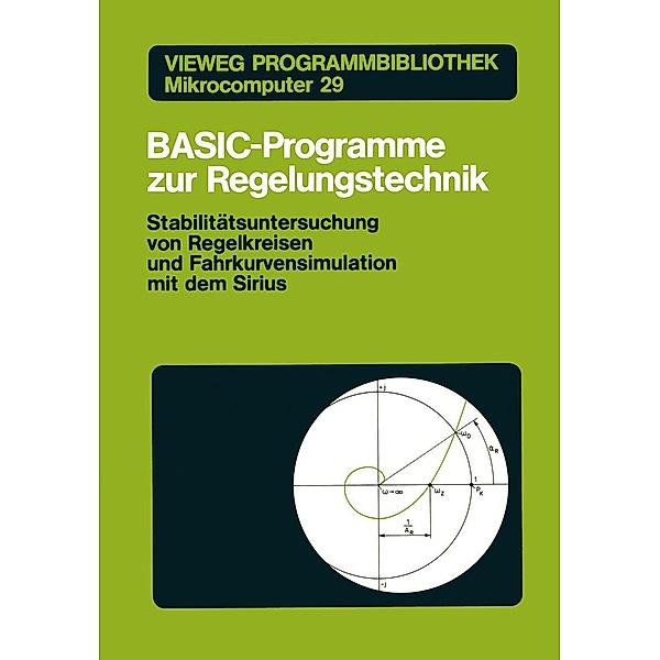 BASIC-Programme zur Regelungstechnik / Vieweg Programmbibliothek Mikrocomputer Bd.29