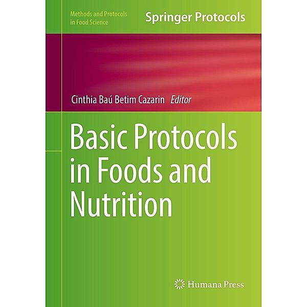 Basic Protocols in Foods and Nutrition / Methods and Protocols in Food Science