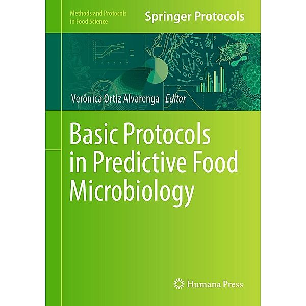 Basic Protocols in Predictive Food Microbiology / Methods and Protocols in Food Science