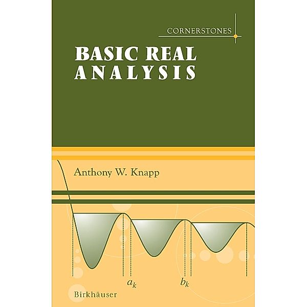 Basic Real Analysis / Cornerstones, Anthony W. Knapp