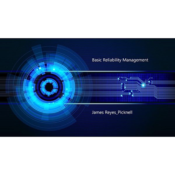 Basic Reliability Management, James Reyes-Picknell