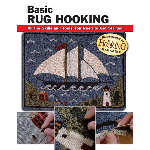 Basic Rug Hooking / How To Basics, Judy P. Sopronyi