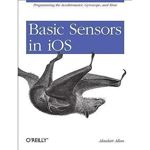 Basic Sensors in iOS, Alasdair Allan