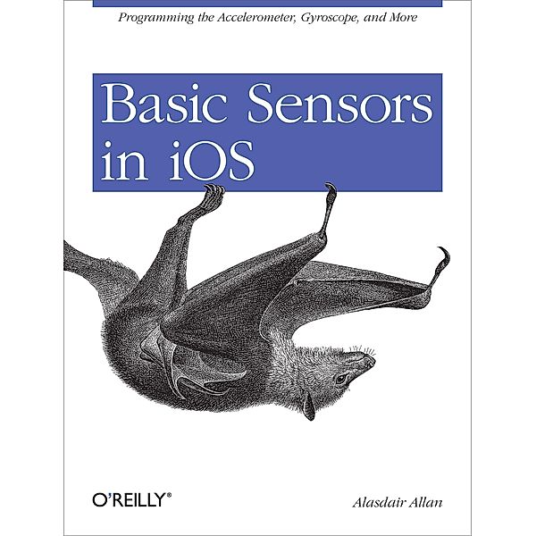 Basic Sensors in iOS, Alasdair Allan