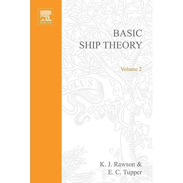 Basic Ship Theory Volume 2, E. C. Tupper, KJ Rawson
