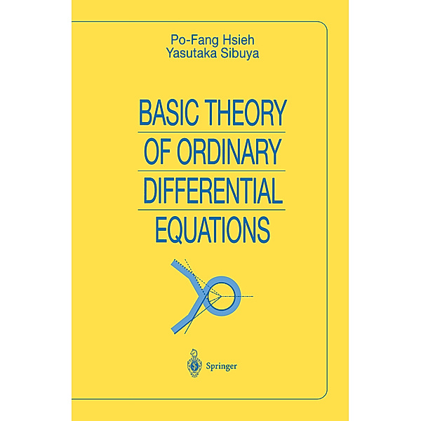 Basic Theory of Ordinary Differential Equations, Po-Fang Hsieh, Yasutaka Sibuya