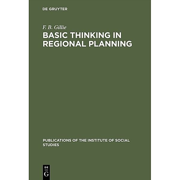 Basic thinking in regional planning, F. B. Gillie