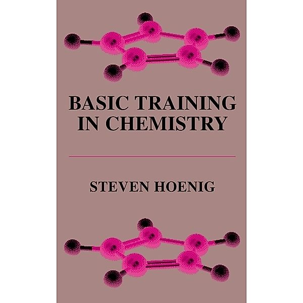 Basic Training in Chemistry, Steven Hoenig