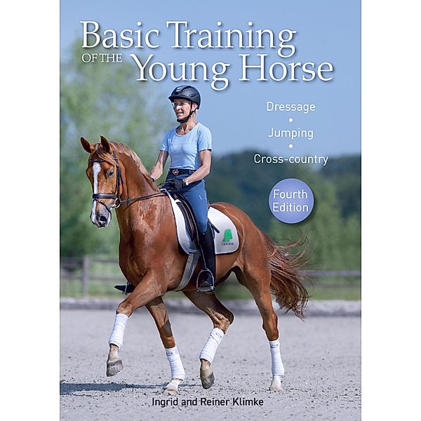 Basic Training of the Young Horse, Ingrid Klimke, Reiner Klimke