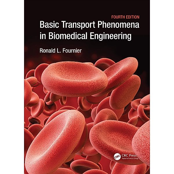 Basic Transport Phenomena in Biomedical Engineering, Ronald L. Fournier