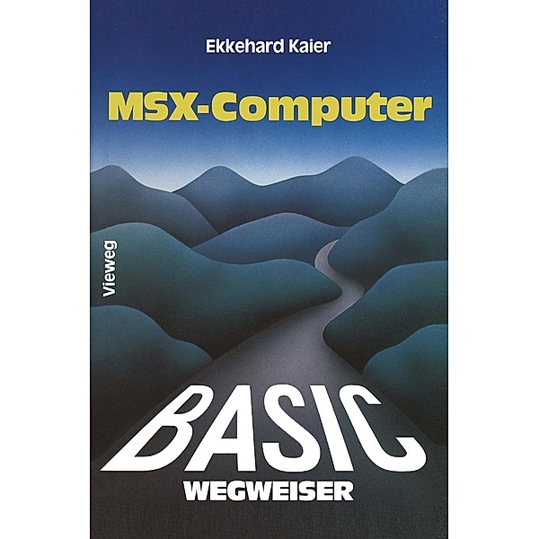 BASIC-Wegweiser für MSX-Computer, Ekkehard Kaier
