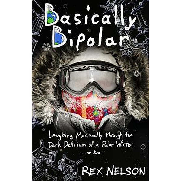 Basically Bipolar, Rex Nelson