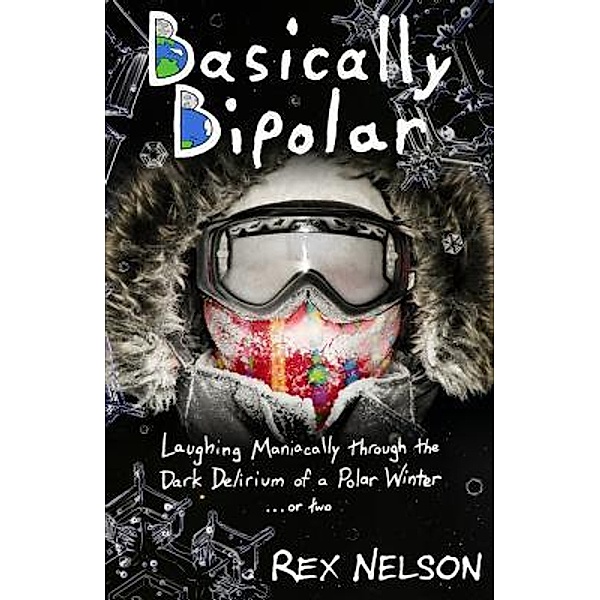 Basically Bipolar / The Anglers Unwilling, Rex Nelson