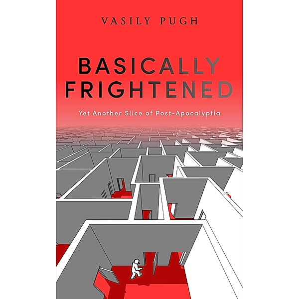 Basically Frightened / Basically Frightened, Vasily Pugh