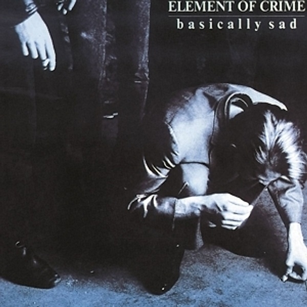 Basically Sad (Vinyl), Element Of Crime