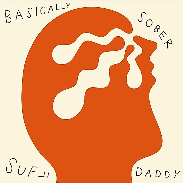 Basically Sober (Lp+Mp3) (Vinyl), Suff Daddy