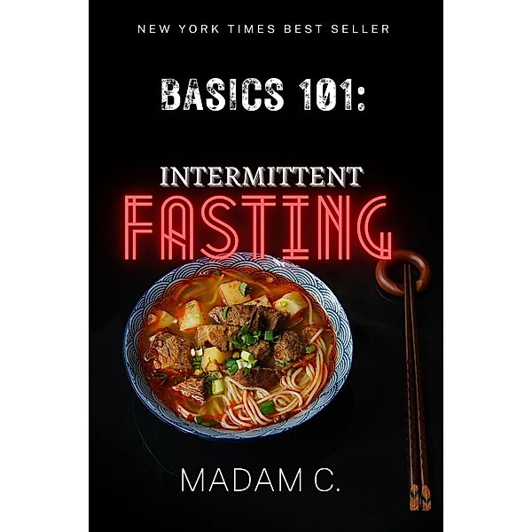 Basics 101: Intermittent Fasting, Madam C.