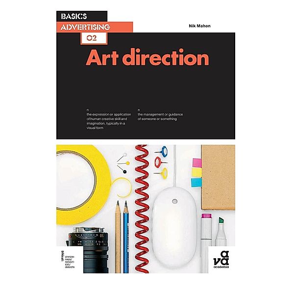 Basics Advertising 02: Art Direction, Nik Mahon