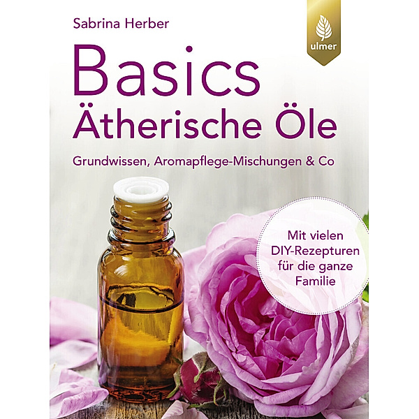 Basics Ätherische Öle, Sabrina Herber