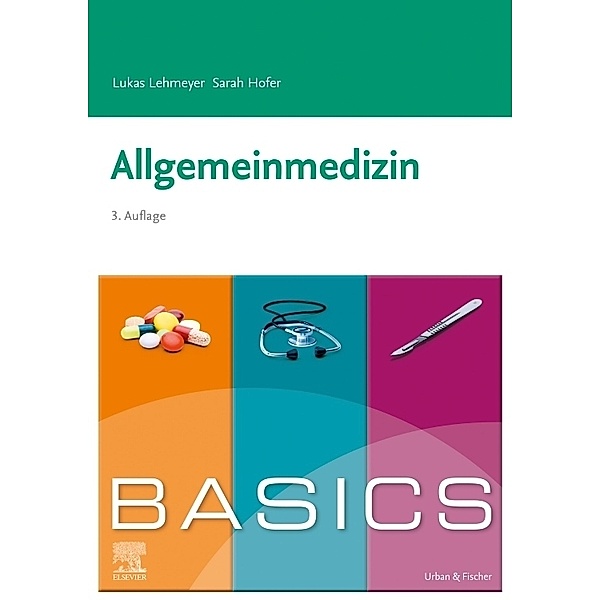 BASICS Allgemeinmedizin, Lukas Lehmeyer, Sarah Hofer