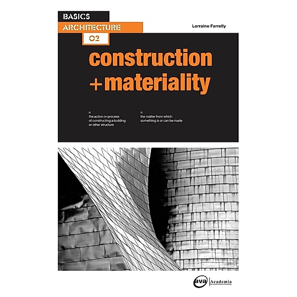 Basics Architecture 02: Construction & Materiality, Lorraine Farrelly
