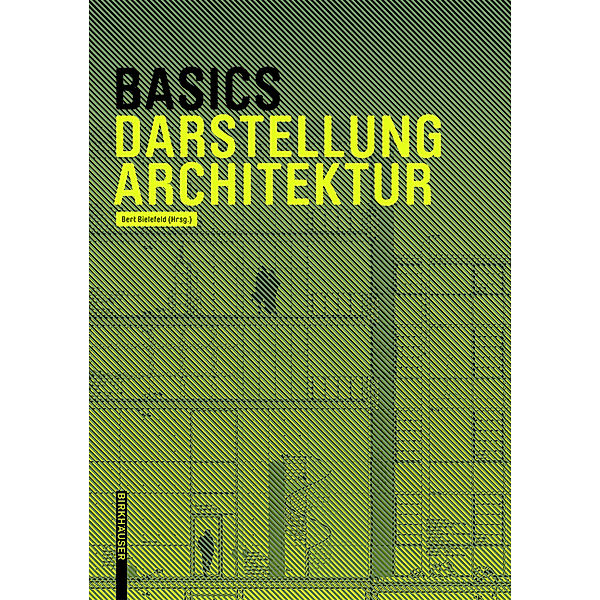 Basics Architekturdarstellung, Bert Bielefeld, Isabella Skiba, Florian Afflerbach, Michael Heinrich, Jan Krebs, Alexander Schilling