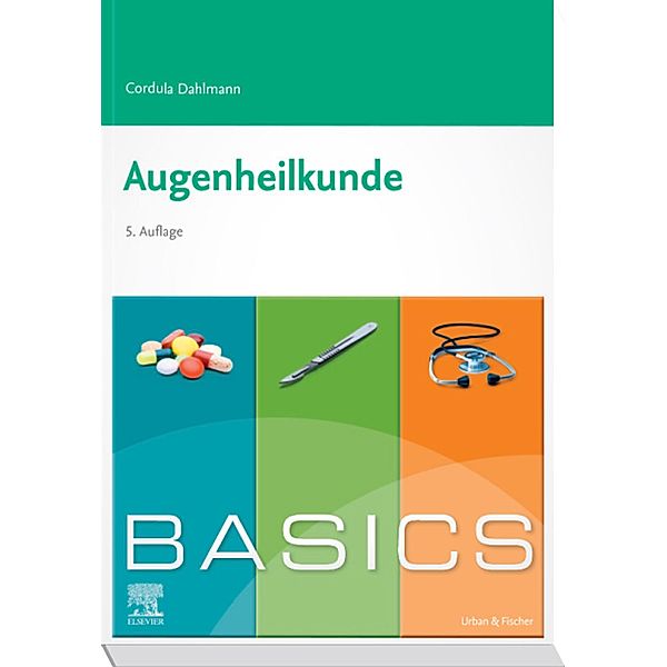 BASICS Augenheilkunde / BASICS, Cordula Dahlmann