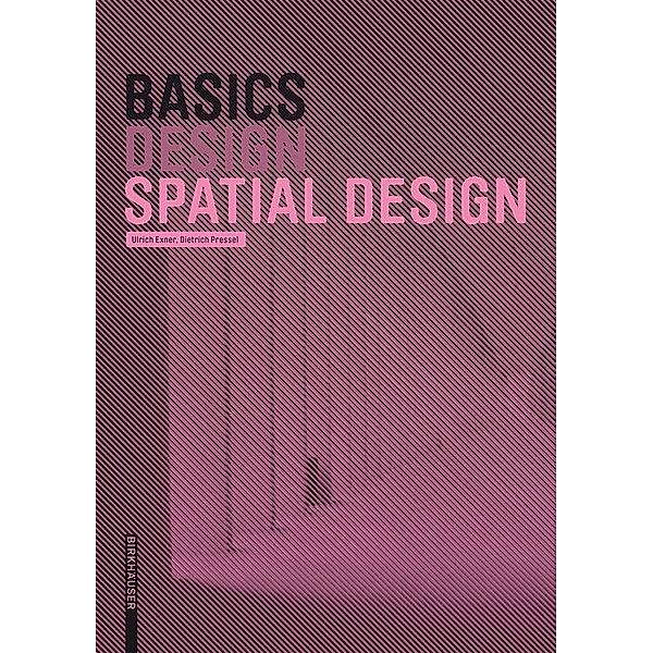 BASICS-B - Basics: Basics Spatial Design, Ulrich Exner, Dietrich Pressel