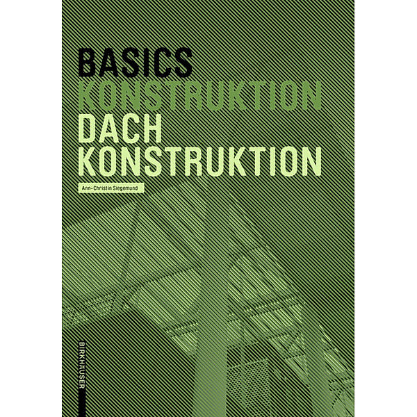 Basics / Basics Dachkonstruktion, Ann-Christin Siegemund