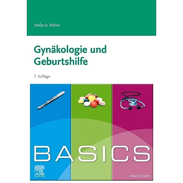 Basics / BASICS Gynäkologie und Geburtshilfe, Stefanie Weber