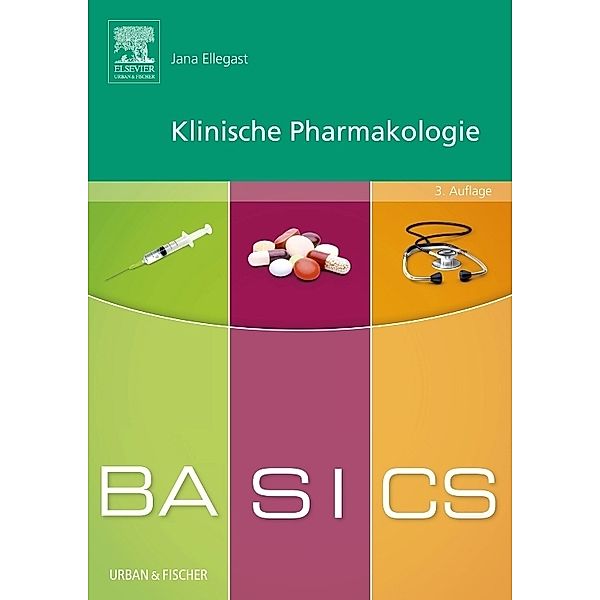 Basics / BASICS Klinische Pharmakologie, Jana Ellegast