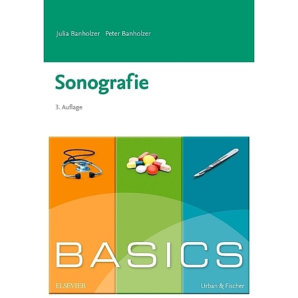 Basics / BASICS Sonographie, Julia Banholzer, Peter Banholzer