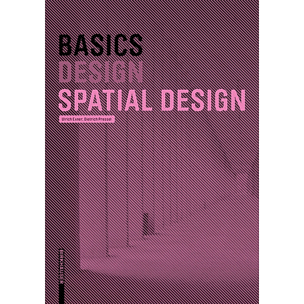 Basics / Basics Spatial Design, Ulrich Exner