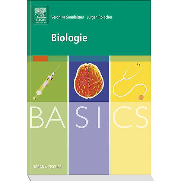 BASICS Biologie, Veronika Sonnleitner, Jürgen Rojacher
