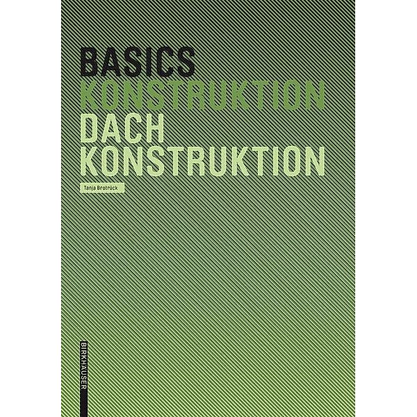 Basics Dachkonstruktion / BASICS-B - Basics, Tanja Brotrück