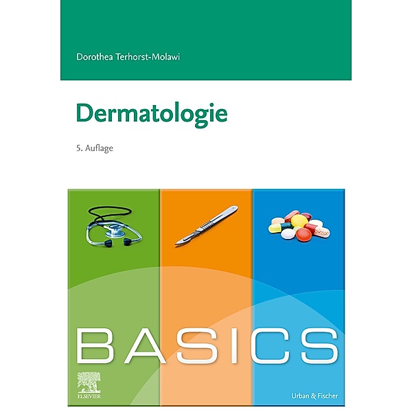 BASICS Dermatologie / BASICS, Dorothea Terhorst-Molawi