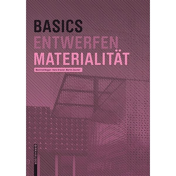 Basics Entwerfen / Materialität, Manfred Hegger, Hans Drexler, Martin Zeumer