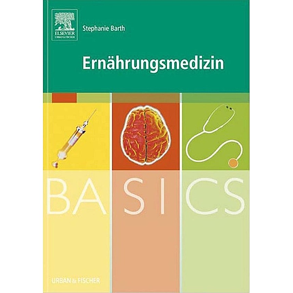 BASICS Ernährungsmedizin / BASICS, Barth Stephanie
