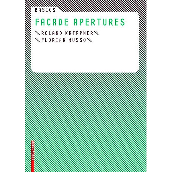 Basics Facade Apertures / Basics, Roland Krippner, Florian Musso