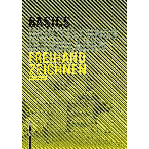 Basics Freihandzeichnen / BASICS-B - Basics, Florian Afflerbach