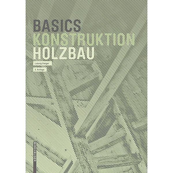 Basics Holzbau, Ludwig Steiger