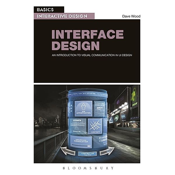 Basics Interactive Design: Interface Design / Basics Interactive Design, Dave Wood